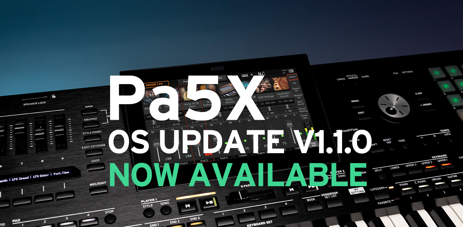Korg Pa5X OS Update V1.1.0 now available